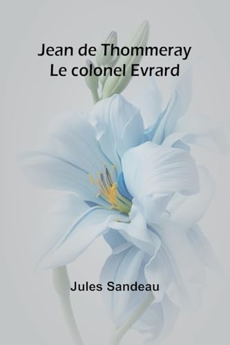 Jean de Thommeray; Le colonel Evrard von Alpha Edition