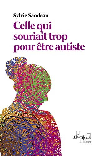 Celle qui souriait trop pour être autiste von TCHOU