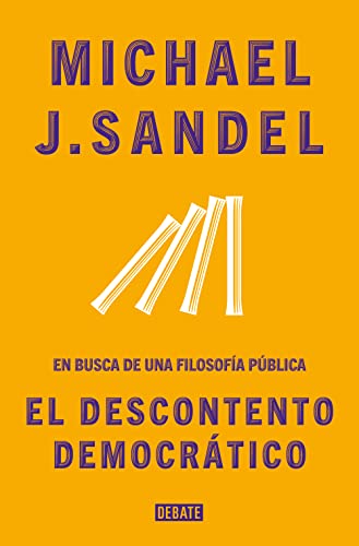 El descontento democrático: En busca de una filosofía pública (Ensayo y Pensamiento) von DEBATE