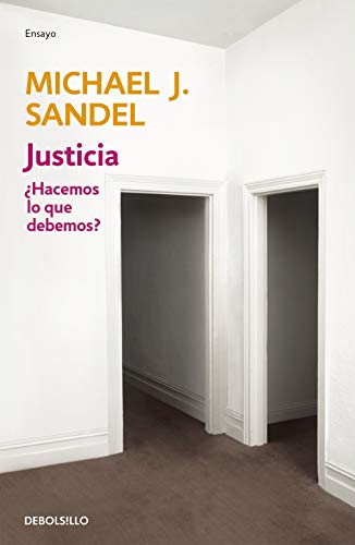 Justicia: ¿Hacemos lo que debemos? (Ensayo | Filosofía)