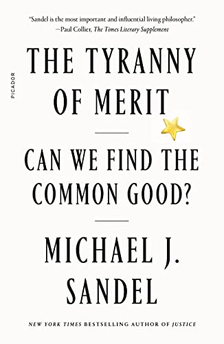 The Tyranny of Merit: Can We Find the Common Good? von Picador
