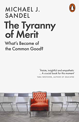 The Tyranny of Merit: What's Become of the Common Good? von Penguin