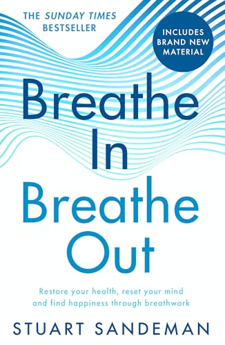 Breathe In, Breathe Out: The best-selling practical self-help guide for better sleep, stress management and improved self-esteem and mental health – new in paperback for 2025! von HQ
