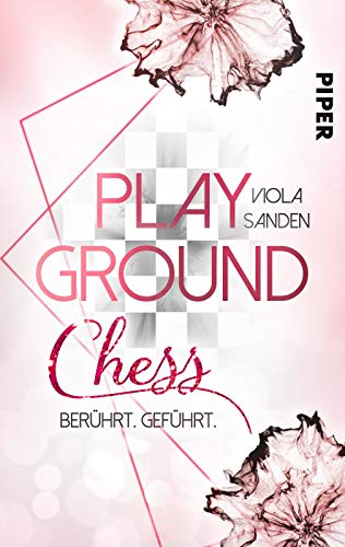 Playground Chess: Berührt. Geführt | Prickelnde Liebesgeschichte im Schachumfeld