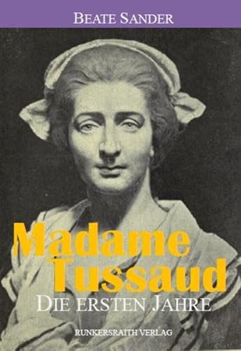 Madame Tussaud – die ersten Jahre