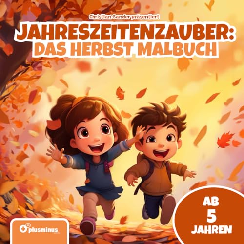 Jahreszeitenzauber: Das Herbst Malbuch: Für Kinder ab 5 Jahren