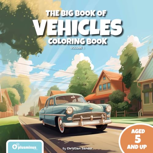 The Big Book of Vehicles Coloring Book - Volume 1: For Aged 5 and Up von Independently published