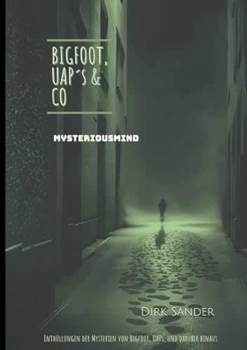 MYSTERIOUSMIND: Bigfoot, UAP & Co von Independently published