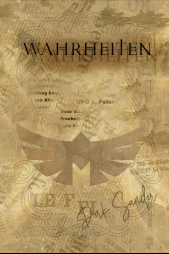 Wahrheiten: Es gibt eine Vielzahl an Phänomenen, die von Menschen als außerirdisch oder übernatürlich wahrgenommen werden. Dazu gehören UFO`S, ... Aliens hinter diesen Erscheinungen stecken. von Independently published