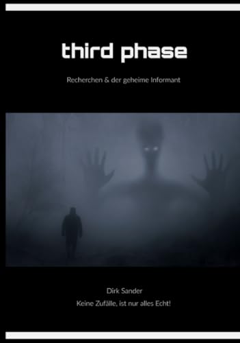 third phase: Recherchen & der geheime Informant von Independently published