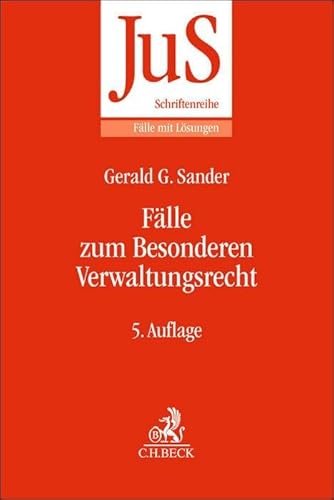 Fälle zum Besonderen Verwaltungsrecht (JuS-Schriftenreihe/Fälle mit Lösungen) von Beck C. H.
