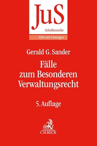 Fälle zum Besonderen Verwaltungsrecht (JuS-Schriftenreihe/Fälle mit Lösungen)