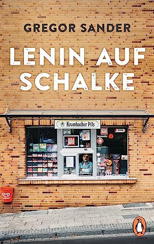 Lenin auf Schalke: Roman von Penguin Verlag