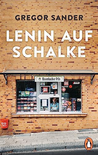 Lenin auf Schalke: Roman