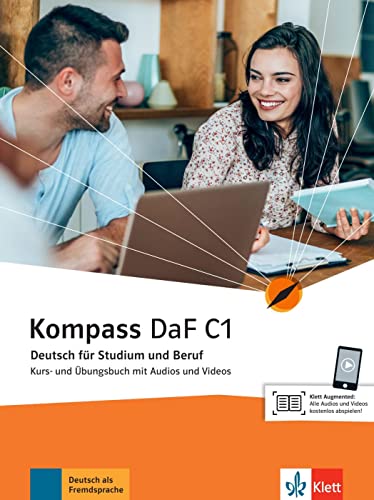 Kompass DaF C1: Deutsch für Studium und Beruf. Kurs- und Übungsbuch mit Audios und Videos (Kompass DaF: Deutsch für Studium und Beruf) von KLETT ALEMAN