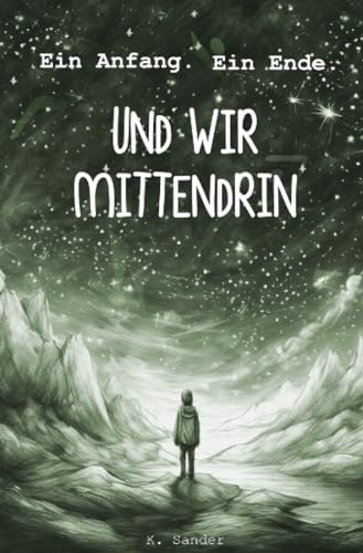 Ein Anfang. Ein Ende. Und wir mittendrin.