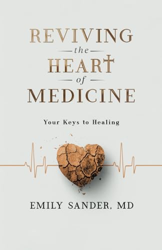 Reviving the Heart of Medicine: Your Keys to Healing von Spines
