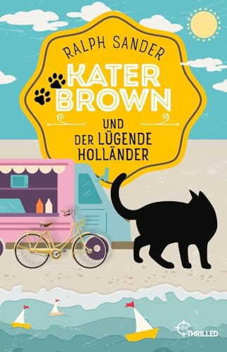 Kater Brown und der lügende Holländer (Ein Kater-Brown-Krimi)