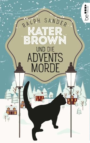 Kater Brown und die Adventsmorde: Kriminalroman (Ein Kater-Brown-Krimi)