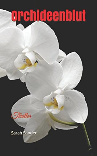 Orchideenblut: Thriller