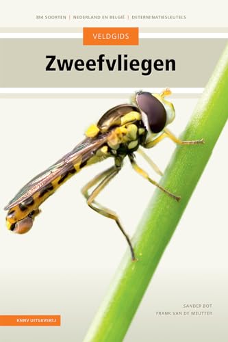 Zweefvliegen: 384 soorten - Nederland en België - determinatiesleutels (Veldgids) von KNNV Uitgeverij