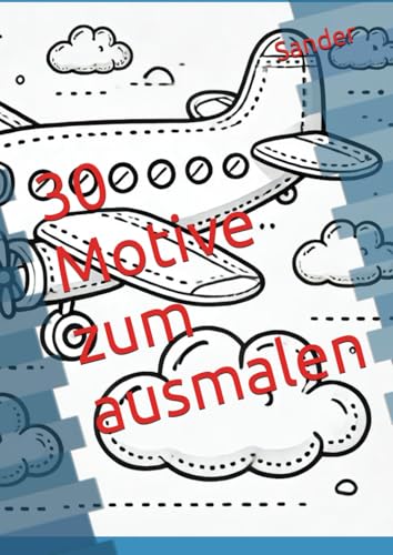 30 Motive zum ausmalen von Independently published