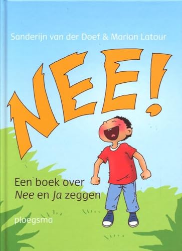 Nee: een boek over Nee en Ja zeggen (Ploegsma kinder- & jeugdboeken) von Ploegsma