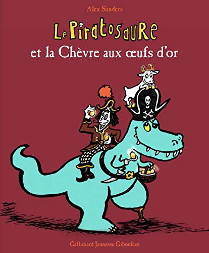 Le Piratosaure et la Chèvre aux oeufs d'or von GALL JEUN GIBOU