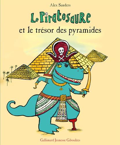Le Piratosaure et le trésor des pyramides von GALL JEUN GIBOU