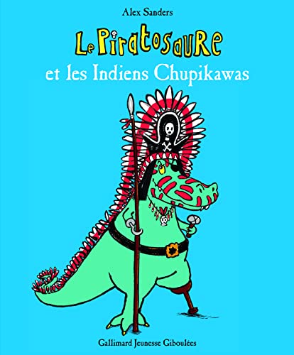 Le Piratosaure et les Indiens Chupikawas von GALL JEUN GIBOU
