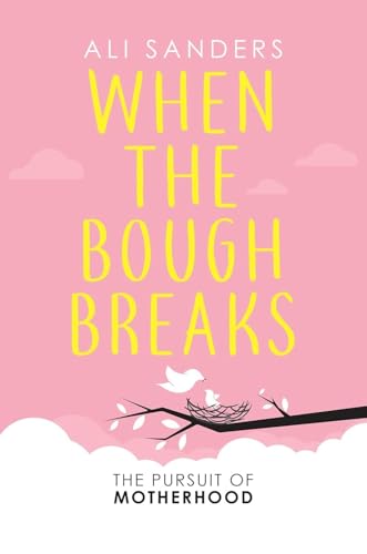 When the Bough Breaks: The Pursuit of Motherhood (The Inspirational Series) von Trigger Publishing