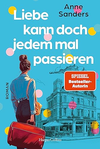 Liebe kann doch jedem mal passieren: Roman | Englandroman der Spiegel-Bestsellerautorin von »Sommer in St. Ives« | Liebesroman in Brighton | amüsante ... Frauenunterhaltung (Chestnut Road, Band 1)