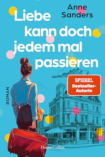 Liebe kann doch jedem mal passieren: Roman | Englandroman der Spiegel-Bestsellerautorin von »Sommer in St. Ives« | Liebesroman in Brighton | amüsante ... Frauenunterhaltung (Chestnut Road, Band 1) von HarperCollins Taschenbuch