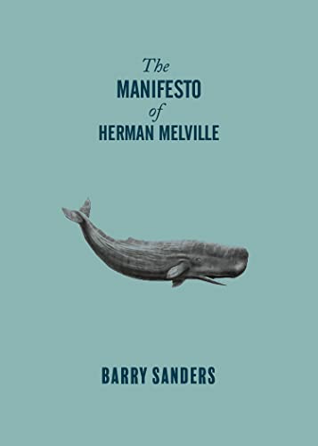 The Manifesto of Herman Melville von OR Books