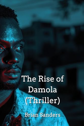 The Rise of Damola (Thriller) von Brian Sanders