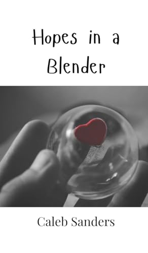 Hopes in a Blender von Creative Arts Management OÜ