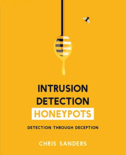 Intrusion Detection Honeypots: Detection through Deception von Applied Network Defense