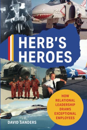 Herb’s Heroes: How Relational Leadership Draws Exceptional Employees von Independently published