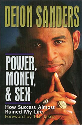 Power, Money and Sex: How Success Almost Ruined My Life von Thomas Nelson