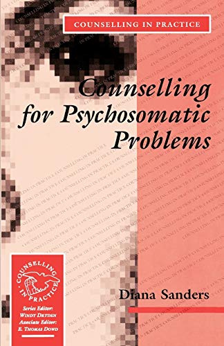 Counselling for Psychosomatic Problems (Counseling in Practice Series , Vol 16)