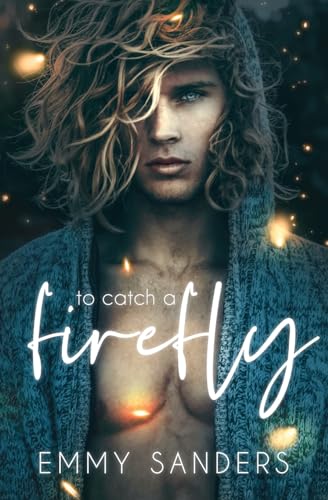 To Catch a Firefly von Emmy Sanders