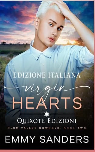 Virgin Hearts - Edizione Italiana (Plum Valley Cowboys Serie, Band 2) von Quixote Edizioni