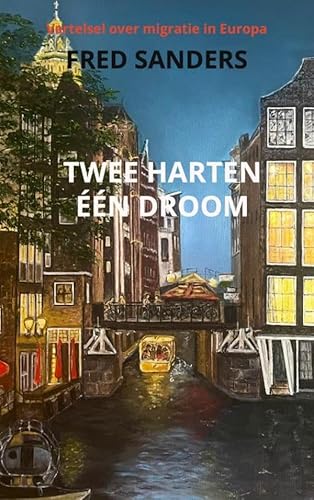 TWEE HARTEN, ÉÉN DROOM: Vertelsel over migratie in Europa TWEE HARTEN, ÉÉN DROOM: Vertelsel over migratie in Europa von Brave New Books