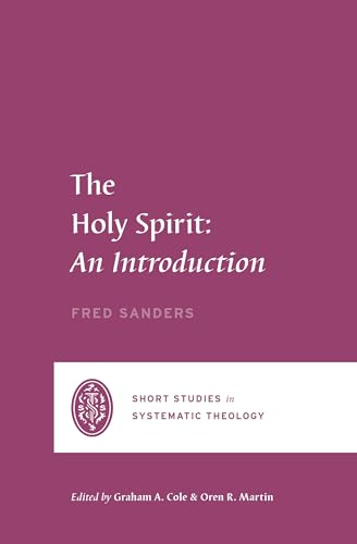 The Holy Spirit: An Introduction (Short Studies in Systematic Theology) von Crossway Books