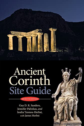Ancient Corinth: Site Guide: Site Guide (7th Ed.)