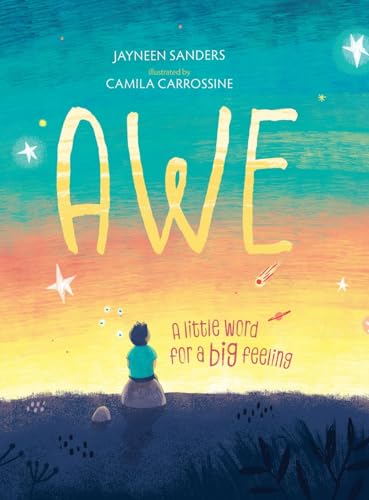 Awe: A little word for a big feeling Awe: A little word for a big feeling von Educate2Empower Publishing