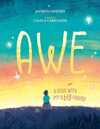 Awe: A little word for a big feeling Awe: A little word for a big feeling von Educate2Empower Publishing