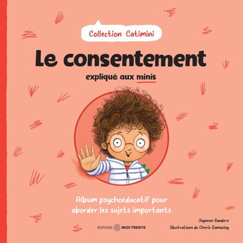 Le consentement expliqué aux minis - Album psychoéducatif pour aborder les sujets importants von MIDI TRENTE