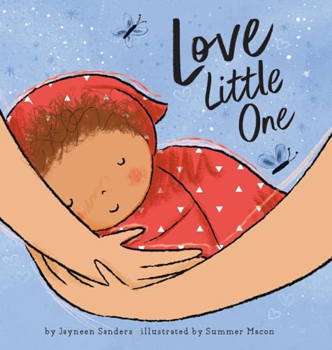 Love Little One: An enchanting gift book for babies and toddlers Love Little One: An enchanting gift book for babies and toddlers von Educate2Empower Publishing