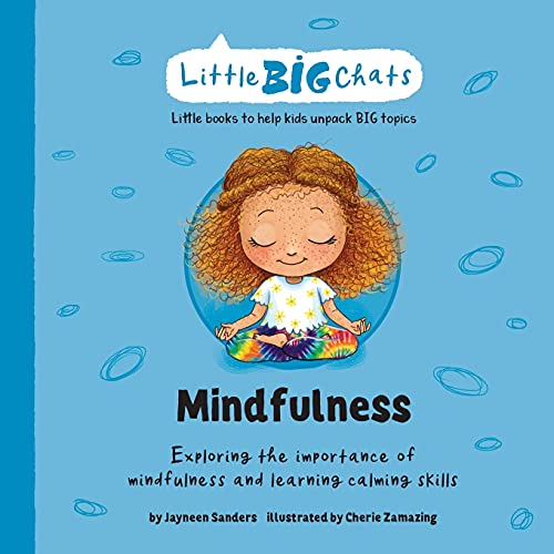 Mindfulness: Exploring the importance of mindfulness and learning calming skills (Little Big Chats)